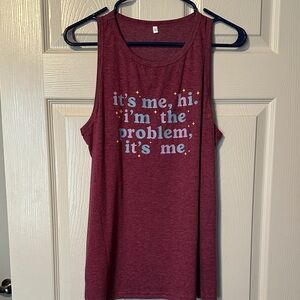 I’m The Problem Tank Top - Women’s